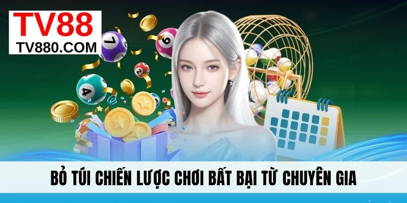 Bỏ túi chiến lược chơi bất bại từ chuyên gia