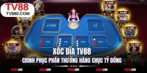 Xóc Đĩa TV88 - Chinh Phục Phần Thưởng Hàng Chục Tỷ Đồng