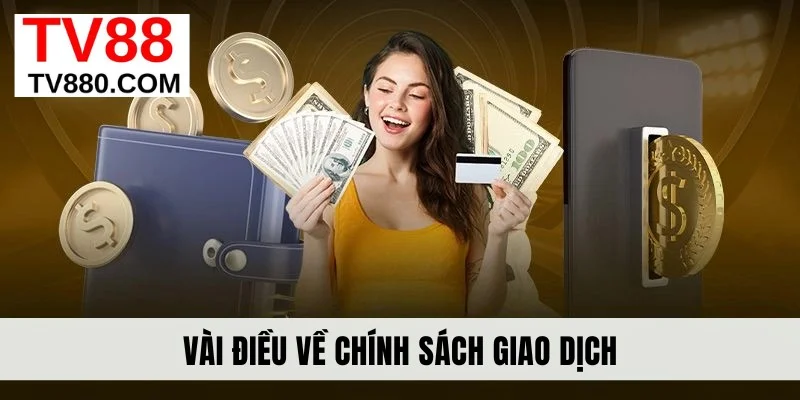 Vài điều về chính sách giao dịch
